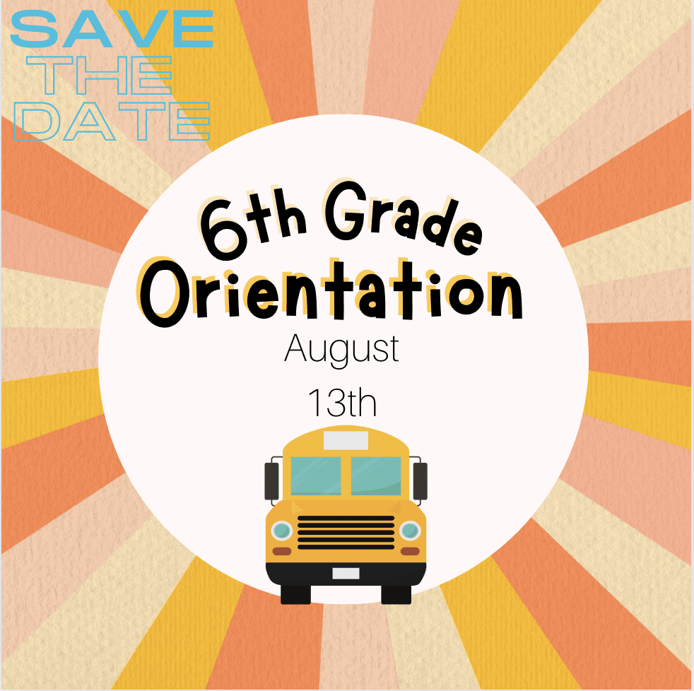 6th Grade Orientation - August 13th